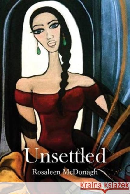 Unsettled Rosaleen McDonagh 9781916493537 Skein Press - książka