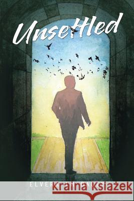 Unsettled Elvera LM Dacey 9781982218478 Balboa Press - książka