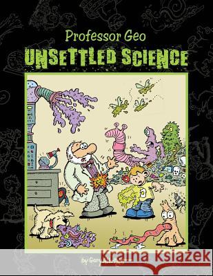 Unsettled Science: Professor Geo Gary Albright 9781518623622 Createspace - książka