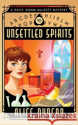 Unsettled Spirits: A Historical Cozy Mystery Alice Duncan 9781644570661 Epublishing Works! - książka