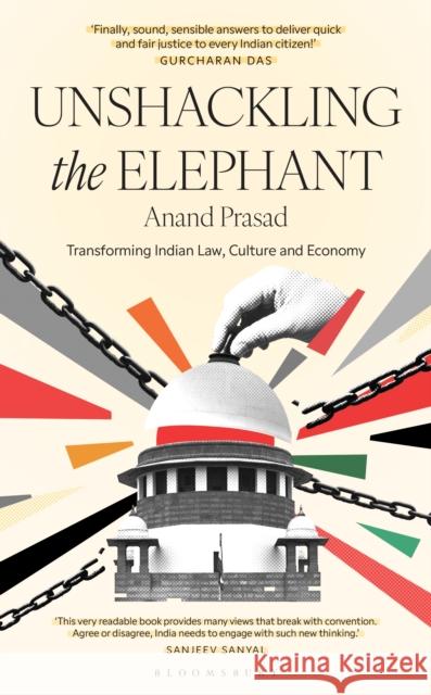 Unshackling the Elephant Anand Prasad 9789356402270 Bloomsbury India - książka