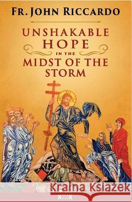 Unshakeable Hope in the Midst of the Storm John Riccardo 9781593257156 Word Among Us Press - książka