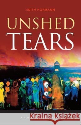 Unshed Tears Edith Hofmann 9781909874336 Mereo Books - książka