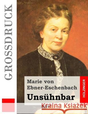 Unsühnbar (Großdruck) Von Ebner-Eschenbach, Marie 9781517526955 Createspace - książka