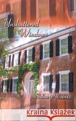 Unshuttered Windows Sidney Owitz 9780759663411 Authorhouse - książka