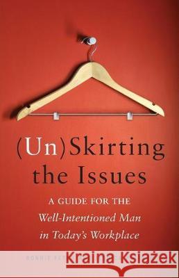 (Un)Skirting the Issues: A Guide for the Well-Intentioned Man in Today's Workplace Poliner, Jessica 9781619617124 Lioncrest Publishing - książka