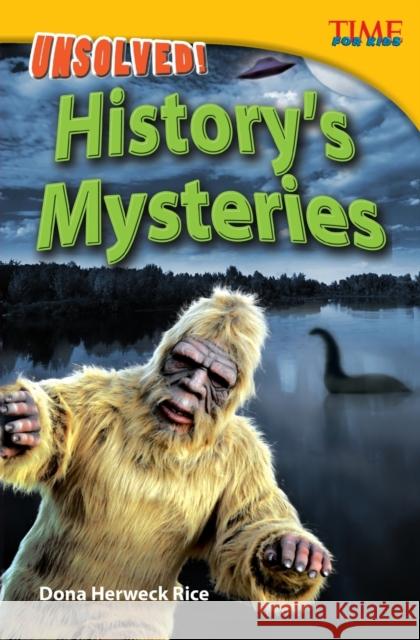 Unsolved! History's Mysteries Rice, Dona Herweck 9781433348297 Teacher Created Materials - książka