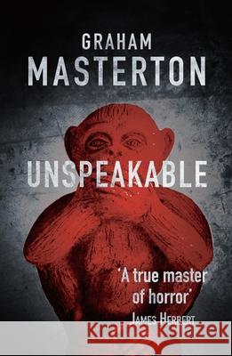 Unspeakable Graham Masterton 9781035906963 Bloomsbury Publishing PLC - książka