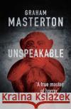 Unspeakable Graham Masterton 9781035906963 Bloomsbury Publishing PLC