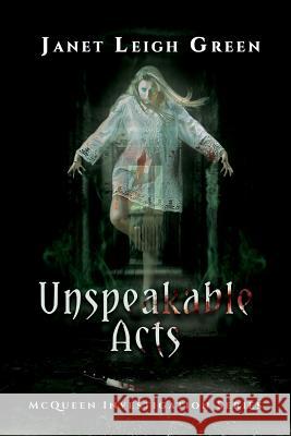 Unspeakable Acts Kimberly Brouillette Melissa Waddoups Janet Leigh Green 9781092972543 Independently Published - książka