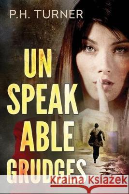 Unspeakable Grudges: a Claire Callahan mystery P. H. Turner 9781693811722 Independently Published - książka