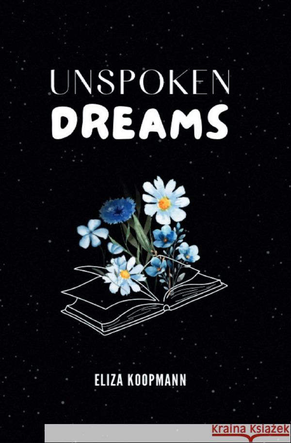 Unspoken Dreams Koopmann, Eliza 9783819030567 epubli - książka