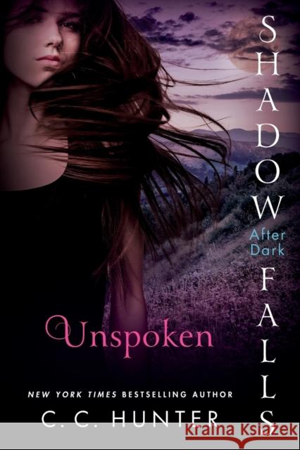 Unspoken: Shadow Falls: After Dark C. C. Hunter 9781250067098 St. Martin's Griffin - książka