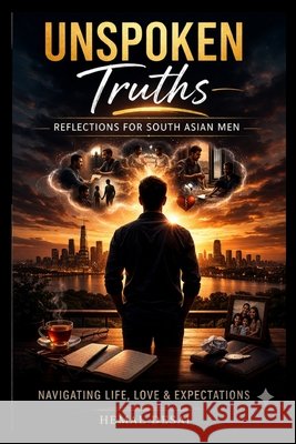 Unspoken Truths: The Silent Battles of Desi Men Desai, Hemal 9798255536016 Independently Published - książka