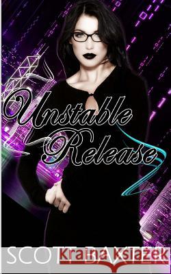Unstable Release Scott Baxter 9781478346616 Createspace - książka