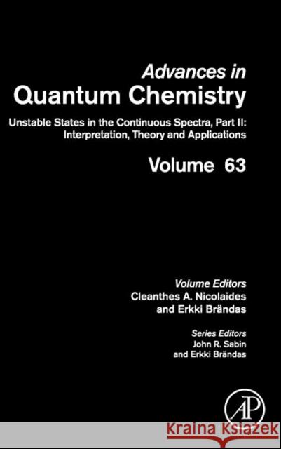 Unstable States in the Continuous Spectra (II: Interpretation, Theory and Applications): Volume 63 Brandas, Erkki J. 9780123970091 Academic Press - książka