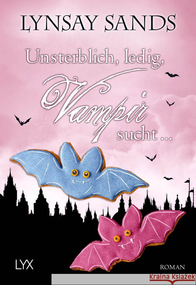 Unsterblich, ledig, Vampir sucht ... Sands, Lynsay 9783736318779 LYX - książka