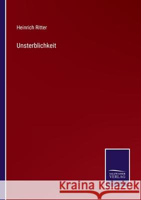 Unsterblichkeit Heinrich Ritter 9783752547481 Salzwasser-Verlag Gmbh - książka