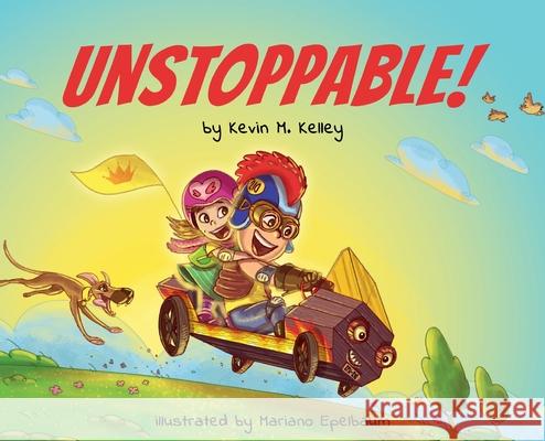 Unstoppable! Kevin M. Kelley 9781662911477 Gatekeeper Press - książka