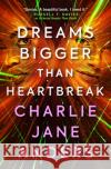 Unstoppable - Dreams Bigger Than Heartbreak Charlie Jane Anders 9781789095449 Titan Books Ltd