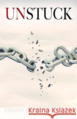 Unstuck Steven Orenstein, PH D 9781977231895 Outskirts Press - książka