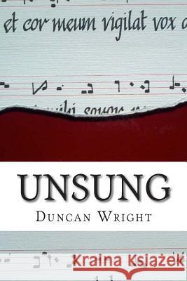 Unsung Duncan Wright 9781492171263 Createspace - książka