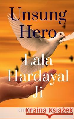 UNSUNG HERO # Lala Hardayal Ji Ridhi Mangla 9798887834412 Notion Press, Inc. - książka