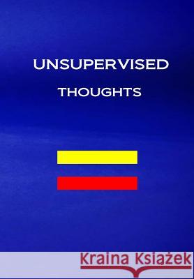 Unsupervised Thoughts Rui Lima 9781986735971 Createspace Independent Publishing Platform - książka