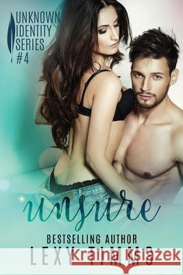 Unsure: billionaire romance Timms, Lexy 9781544274973 Createspace Independent Publishing Platform - książka