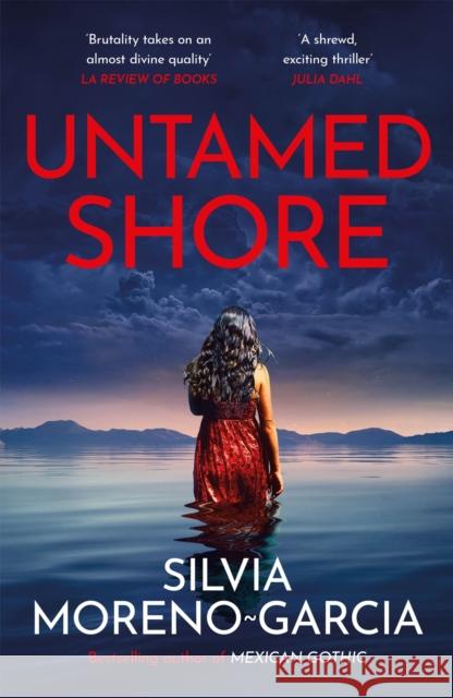 Untamed Shore: by the bestselling author of Mexican Gothic Silvia Moreno-Garcia 9781529425802 QUERCUS PAPERBACKS - książka