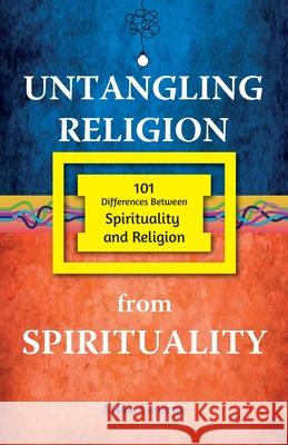 Untangling Religion from Spirituality Mike George 9781916343603 Gavisus Media - książka