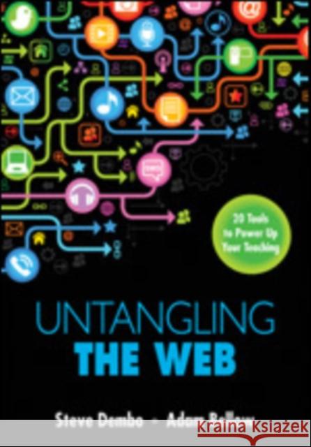 Untangling the Web: 20 Tools to Power Up Your Teaching Dembo, Stephen E. 9781483333205 Corwin, a Sage Company, - książka