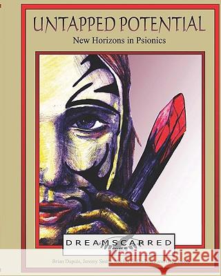 Untapped Potential: New Horizons In Psionics Dupuis, Brian 9780615169248 Dreamscarred Press - książka