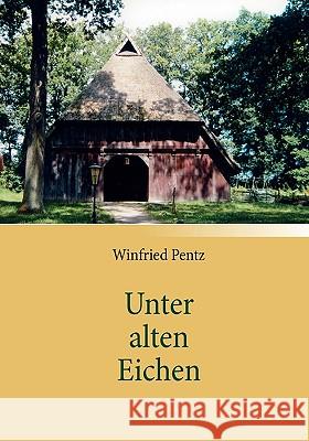 Unter alten Eichen Winfried Pentz 9783833474965 Bod - książka