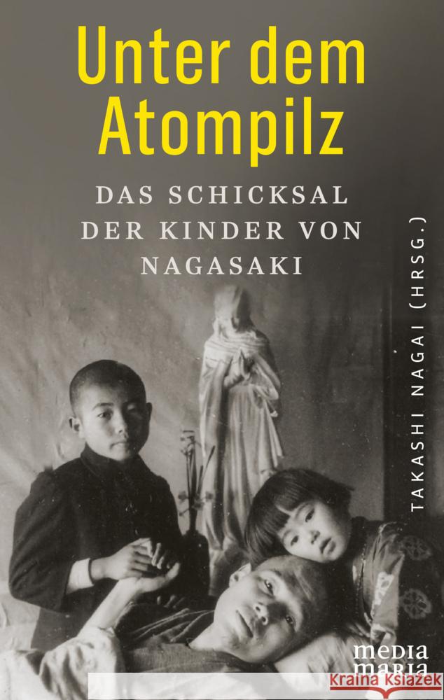 Unter dem Atompilz Nagai, Takashi 9783947931385 Media Maria - książka