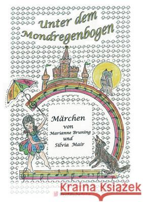 Unter dem Mondregenbogen Marianne Bruning Silvia Mair 9783956276637 Westfalische Reihe - książka
