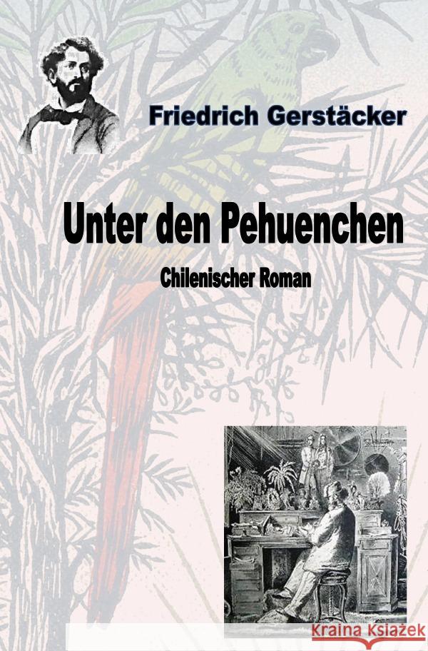 Unter den Pehuenchen Gerstäcker, Friedrich 9783757513108 epubli - książka