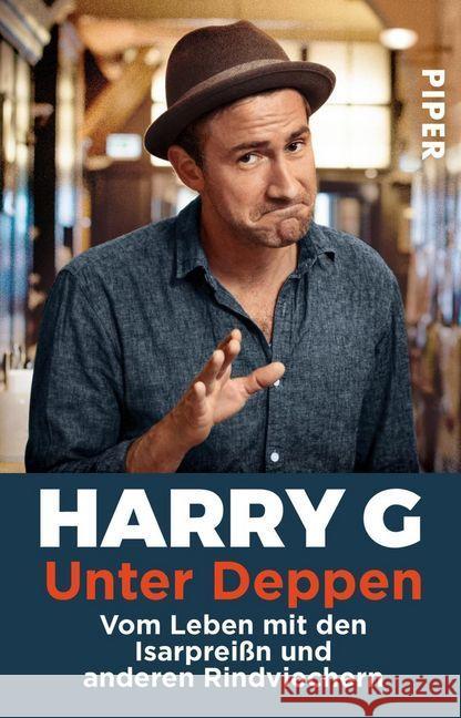 Unter Deppen : Vom Leben mit den Isarpreißn und anderen Rindviechern G., Harry; Stoll, Markus 9783492308076 Piper - książka