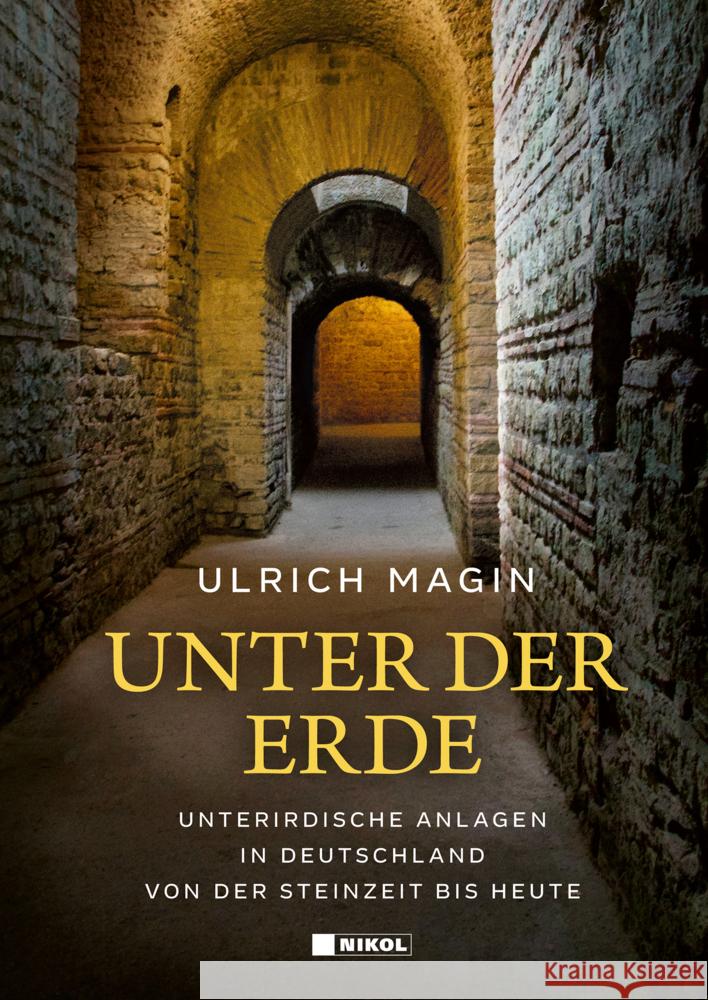 Unter der Erde Magin, Ulrich 9783868208344 Nikol Verlag - książka