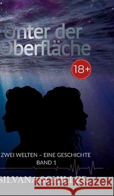 Unter der Oberfläche ab 18 Schiller, Silvana 9783384774590 tredition - książka