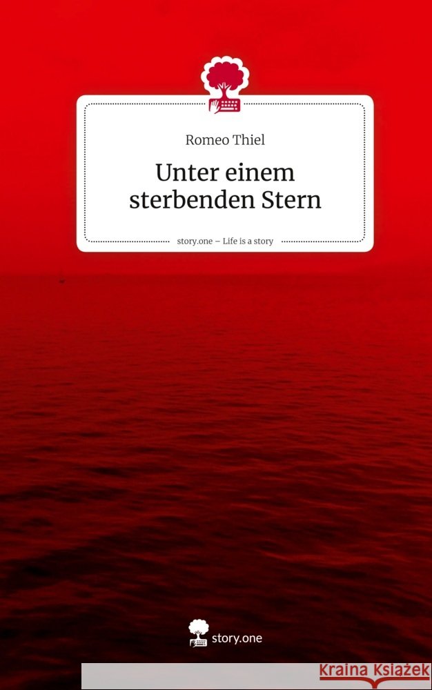 Unter einem sterbenden Stern. Life is a Story - story.one Thiel, Romeo 9783711590053 story.one publishing - książka