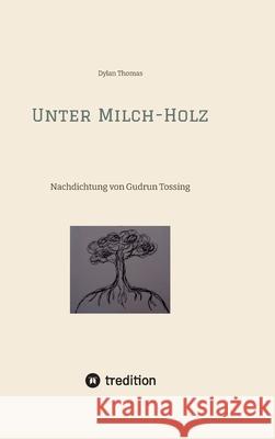 Unter Milch-Holz Thomas, Dylan 9783384631107 tredition - książka