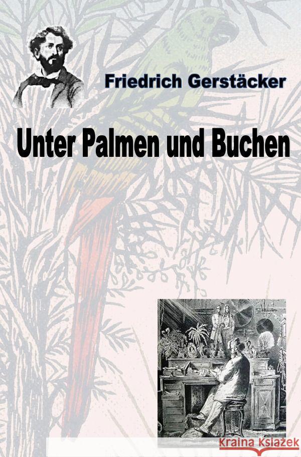 Unter Palmen und Buchen Gerstäcker, Friedrich 9783758495267 epubli - książka