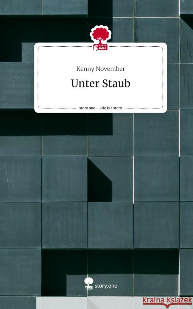 Unter Staub. Life is a Story - story.one November, Kenny 9783711550217 story.one publishing - książka