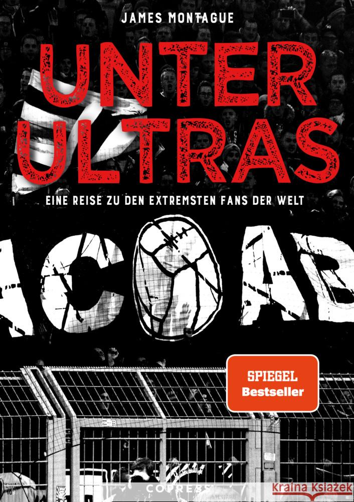 Unter Ultras. Eine Reise zu den extremsten Fans der Welt. Montague, James 9783767912694 Copress - książka