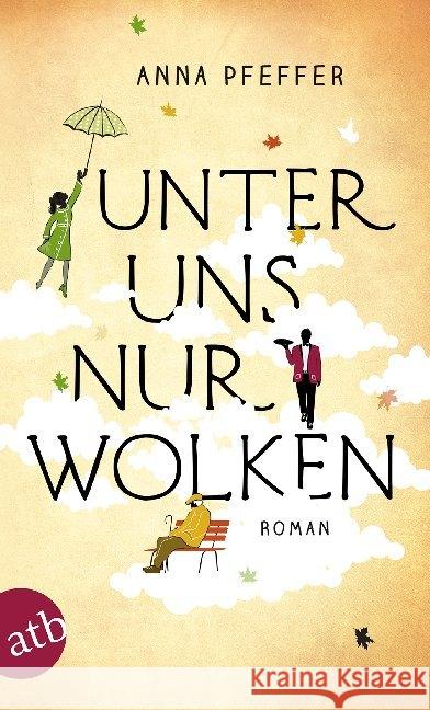 Unter uns nur Wolken : Roman Pfeffer, Anna 9783746634302 Aufbau TB - książka