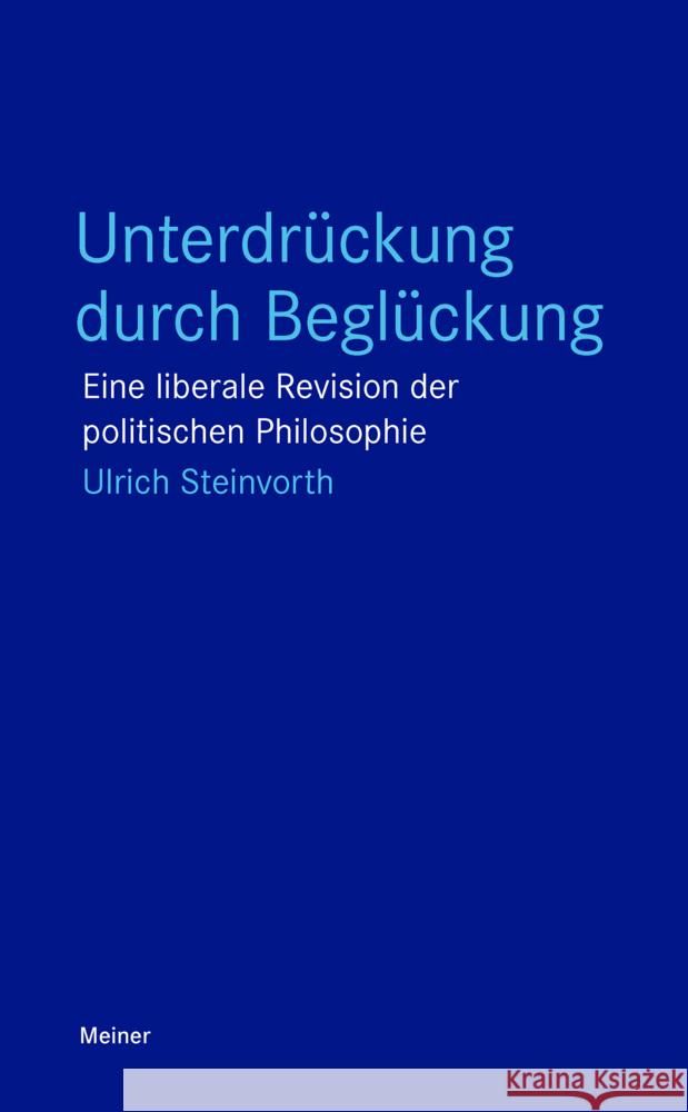 Unterdrückung durch Beglückung Steinvorth, Ulrich 9783787343355 Meiner - książka