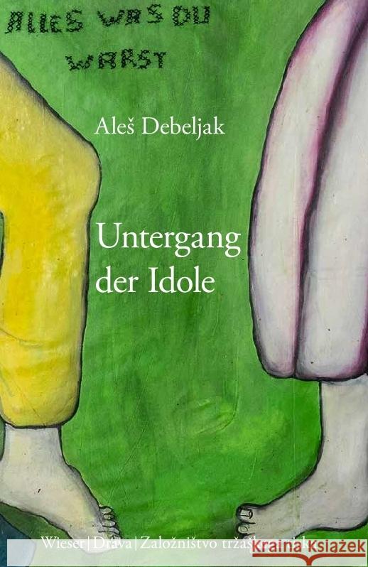 Untergang der Idole Debeljak, Ales 9783854359777 Wieser Verlag - książka
