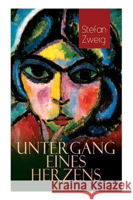 Untergang eines Herzens: Die Novelle kann als Psychoanalyse des Falles Salomonsohn gelesen werden Stefan Zweig 9788027315307 e-artnow - książka