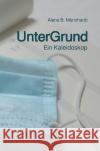 UnterGrund Mannhardt, Alena B. 9783756557899 epubli